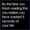 5 second waster.