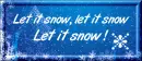 Let it Snow