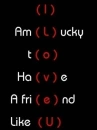 I Am Lucky...
