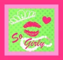 So girly