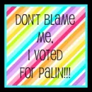 Voted for Palin
