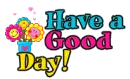 have a good day