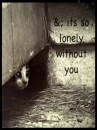 it's lonely 