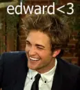 Edward (Robert Pattinson)!
