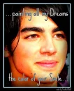 Joe Jonas, painting all my dreams the color of your smile