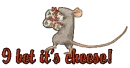 I bet it's Cheese!