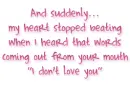 I don't love you
