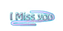 I Miss You