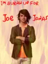 Burnin' up For Joe!