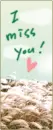 i miss u