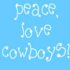 Peace Love Cowboys