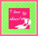 I love shoes