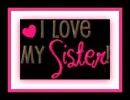 I love my sister