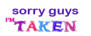 sorry boys im taken!