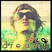 DREAM BIG