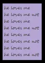 He loves me, He loves me not