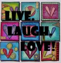 live laugh love!
