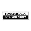 I evolved