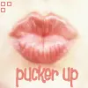 Pucker up