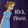 bitch please