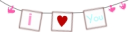 i â™¥ You