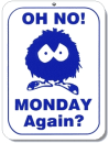 Monday sickness?