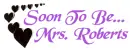 soon to be mrs roberts