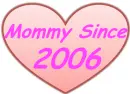 mommy since 2006