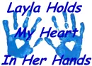 layla holds my heart in her hands