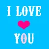 I love you
