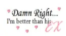 better than his ex