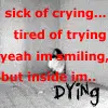 crying...dying