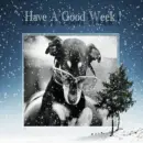 have a good week