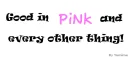 Good in pink... and every other thiing! ;)