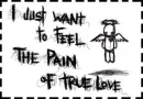 The pain of true love