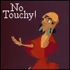 no touchy