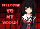 welcome to my world