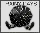 RAINY DAYS