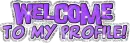 Welcome To My Profile (Purple)