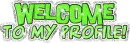Welcome To My Profile (Green)