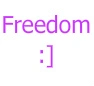 Freedom