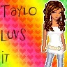 Taylo Luvs It...