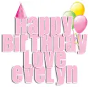 happy birthday love evelyn