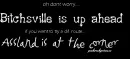 bitchsville and assland