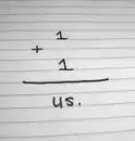 one plus one equals...
