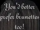 Brunettes