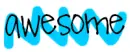 Awesome