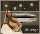 far away