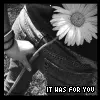 it was for you