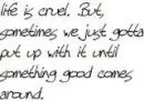 life is cruel